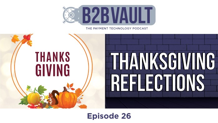 B2B Vault Episode 26: Thanksgiving Reflections