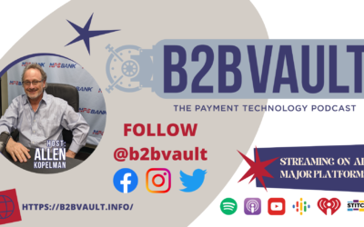 Why I started B2B Vault – The Payment Technology Podcast
