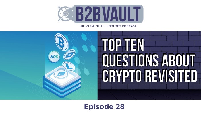 B2B Vault Episode 28: Top Ten Questions About Crypto Revisited