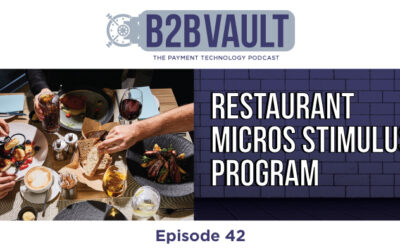 B2B Vault Episode 42: Restaurant Micros Stimulus Program