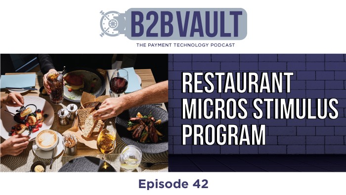 B2B Vault Episode 42: Restaurant Micros Stimulus Program