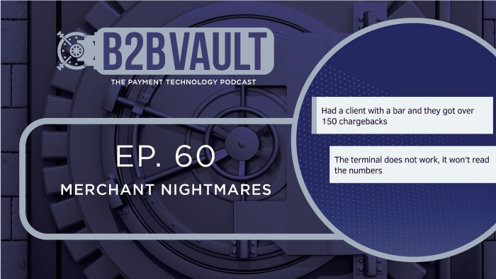 B2B Vault Episode 60: Merchant Account Nightmares