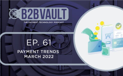 B2B Vault Episode 61: The Future of Payment Processing, FinTech, & Business Part 2