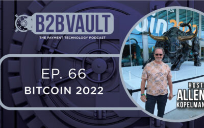 B2B Vault Episode 66: Bitcoin Miami 2022