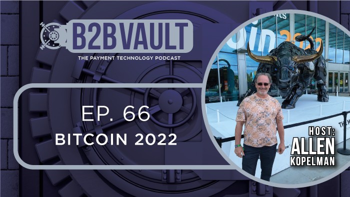 B2B Vault Episode 66: Bitcoin Miami 2022