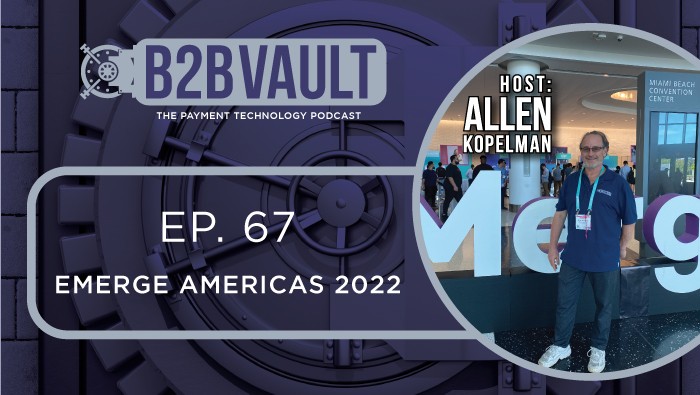 B2B Vault Episode 67: eMerge Americas 2022