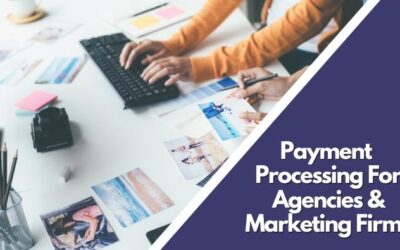 Payment Processing For Agencies & Marketing Firms